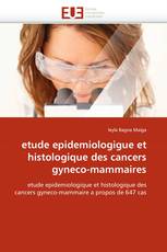etude epidemiologigue et histologique des cancers gyneco-mammaires