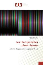 Les ténosynovites tuberculeuses