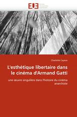 L'esthétique libertaire dans le cinéma d'Armand Gatti