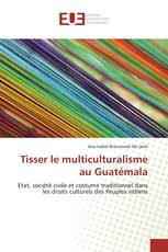 Tisser le multiculturalisme au Guatémala