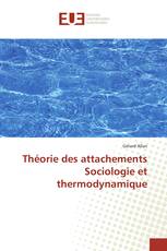 Théorie des attachements Sociologie et thermodynamique