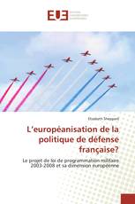 L’européanisation de la politique de défense française?