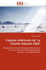 L'équipe vétérinaire de "La Grande Odyssée 2006"