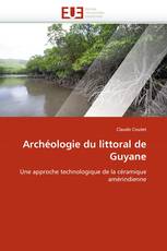 Archéologie du littoral de Guyane