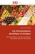 Les Fermentations alcoolique et lactique