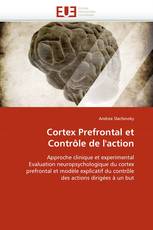 Cortex Prefrontal et Contrôle de l'action