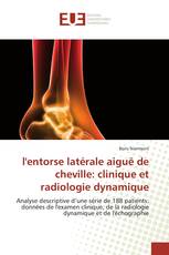 l'entorse latérale aiguë de cheville: clinique et radiologie dynamique