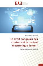 Le droit congolais des contrats et le contrat électronique Tome 1