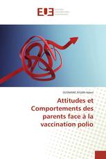 Attitudes et Comportements des parents face à la vaccination polio