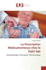 La Prescription Médicamenteuse chez le Sujet âgé