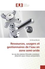 Ressources, usagers et gestionnaires de l’eau en zone semi-aride