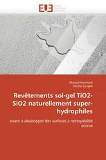 Revêtements sol-gel TiO2-SiO2 naturellement super-hydrophiles