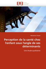 Perception de la santé chez l'enfant sous l'angle de ses déterminants