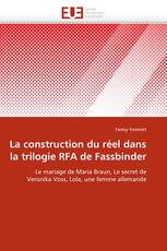 La construction du réel dans la trilogie RFA de Fassbinder