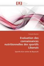 Evaluation des connaissances nutritionnelles des sportifs Libanais
