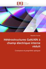 Hétérostructures GaN/AlN à champ électrique interne réduit