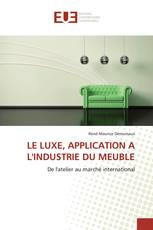 LE LUXE, APPLICATION A L'INDUSTRIE DU MEUBLE