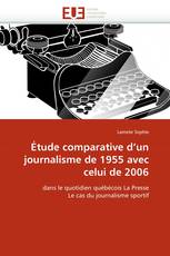 Étude comparative d'un journalisme de 1955 avec celui de 2006