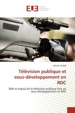 Télévision publique et sous-développement en RDC