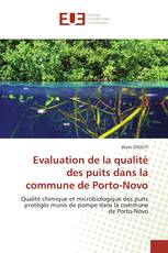 Evaluation de la qualité des puits dans la commune de Porto-Novo