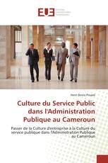 Culture du Service Public dans l'Administration Publique au Cameroun