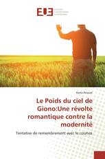 Le Poids du ciel de Giono:Une révolte romantique contre la modernité