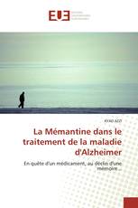 La Mémantine dans le traitement de la maladie d'Alzheimer