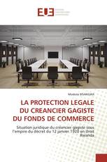 LA PROTECTION LEGALE DU CREANCIER GAGISTE DU FONDS DE COMMERCE