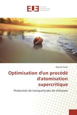 Optimisation d'un procédé d'atomisation supercritique