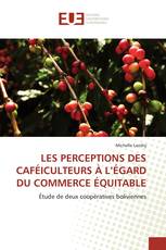 LES PERCEPTIONS DES CAFÉICULTEURS À L’ÉGARD DU COMMERCE ÉQUITABLE