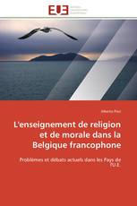 L'enseignement de religion et de morale dans la Belgique francophone