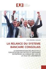 LA RELANCE DU SYSTEME BANCAIRE CONGOLAIS