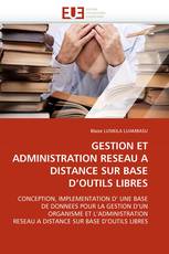 GESTION ET ADMINISTRATION RESEAU A DISTANCE SUR BASE D'OUTILS LIBRES