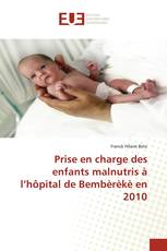Prise en charge des enfants malnutris à l’hôpital de Bembèrèkè en 2010