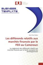 Les différends relatifs aux marchés financés par le FED au Cameroun