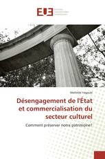 Désengagement de l'État et commercialisation du secteur culturel