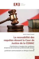 La recevabilité des requêtes devant la Cour de Justice de la CEMAC