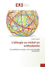 L'allergie au nickel en orthodontie