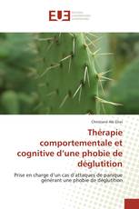 Thérapie comportementale et cognitive d’une phobie de déglutition