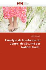 L'Analyse de la réforme du Conseil de Sécurité des Nations Unies.