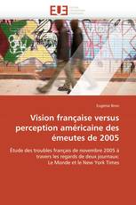 Vision française versus perception américaine des émeutes de 2005
