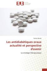 Les antidiabétiques oraux actualité et perspective d'avenir