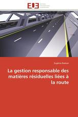 La gestion responsable des matières résiduelles liées à la route