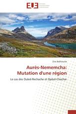 Aurès-Nememcha: Mutation d'une région