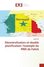 Décentralisation et double planification: l'exemple du PRDI de Fatick