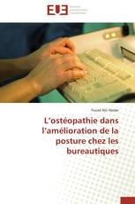 L’ostéopathie dans l’amélioration de la posture chez les bureautiques