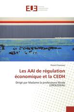 Les AAI de régulation économique et la CEDH