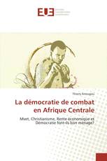 La démocratie de combat en Afrique Centrale