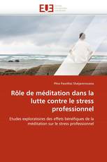 Rôle de méditation dans la lutte contre le stress professionnel