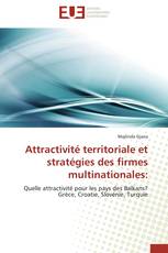 Attractivité territoriale et stratégies des firmes multinationales: